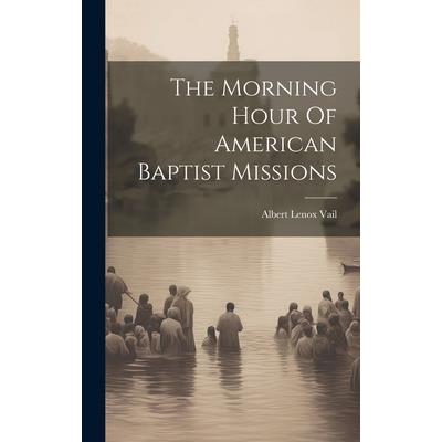 The Morning Hour Of American Baptist Missions