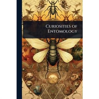 Curiosities of Entomology