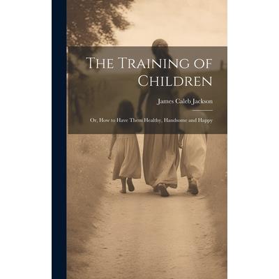 The Training of Children