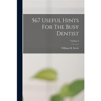 567 Useful Hints For The Busy Dentist; Volume 2
