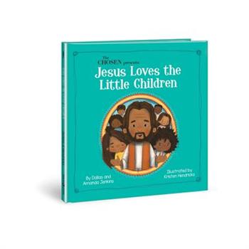 The Chosen Presents: Jesus Loves the Little Children