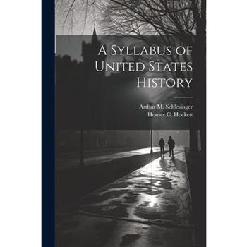 A Syllabus of United States History