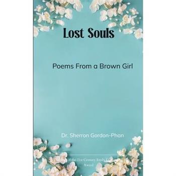 Lost Souls Poems From a Brown Girl