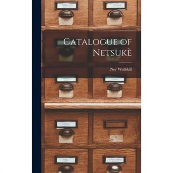 Catalogue of Netsuk癡