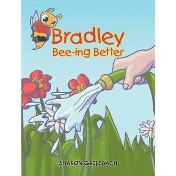 Bradley Bee-ing Better