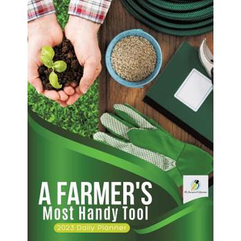A Farmer’s Most Handy Tool