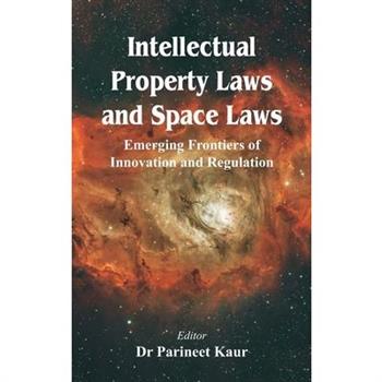 Intellectual Property Laws and Space Laws