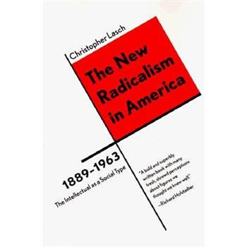The New Radicalism in America 1889-1963