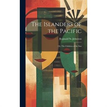 The Islanders of the Pacific; or, The Children of the Sun