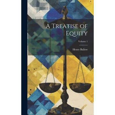 A Treatise of Equity; Volume 1