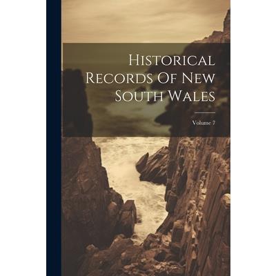 Historical Records Of New South Wales; Volume 7