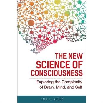 The New Science of Consciousness