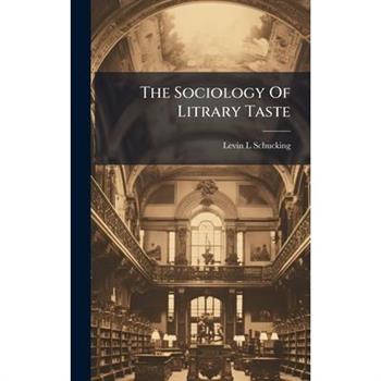 The Sociology Of Litrary Taste