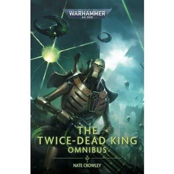 The Twice Dead King: The Omnibus