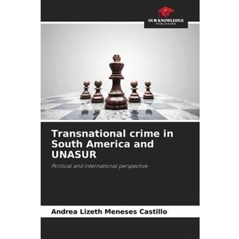 Transnational crime in South America and UNASUR