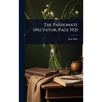 The Passionate Spectator, Page 1921