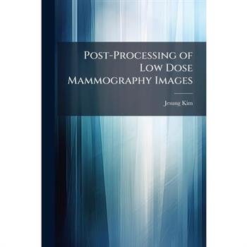Post-Processing of Low Dose Mammography Images