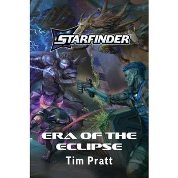 Era of the Eclipse, a Starfinder Novel (Hardcover)