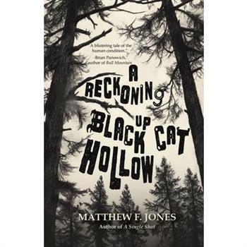 A Reckoning Up Black Cat Hollow