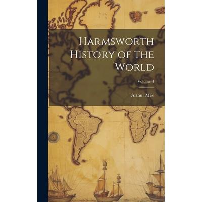 Harmsworth History of the World; Volume 4