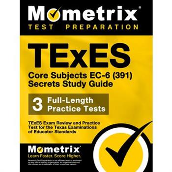 TExES Core Subjects Ec-6 (391) Secrets Study Guide