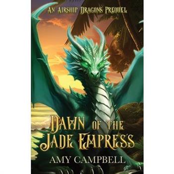 Dawn of the Jade Empress
