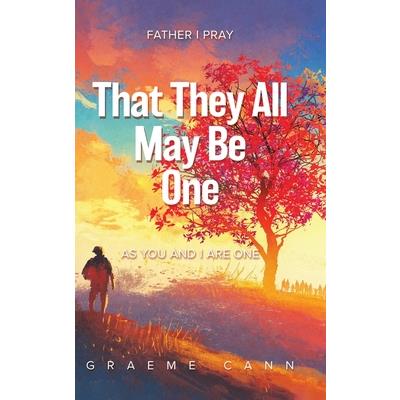 That They All May Be One