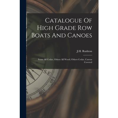 Catalogue Of High Grade Row Boats And Canoes