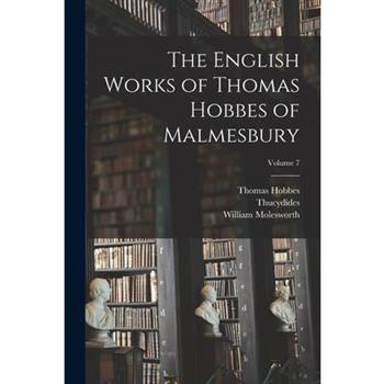 The English Works of Thomas Hobbes of Malmesbury; Volume 7