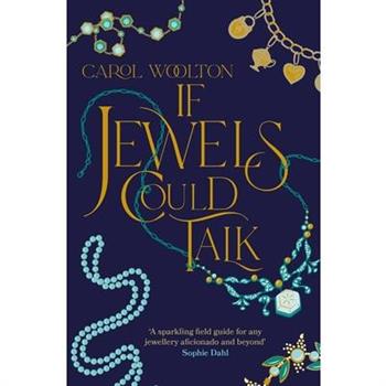If Jewels Could Talk