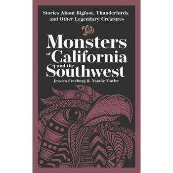 Monsters of California & the Southwest