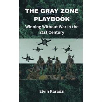 The Gray Zone Playbook