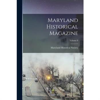 Maryland Historical Magazine; Volume 8