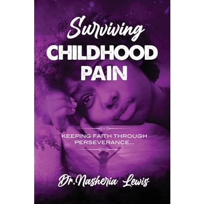 Surviving Childhood Pain