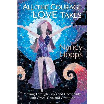 All the Courage Love Takes