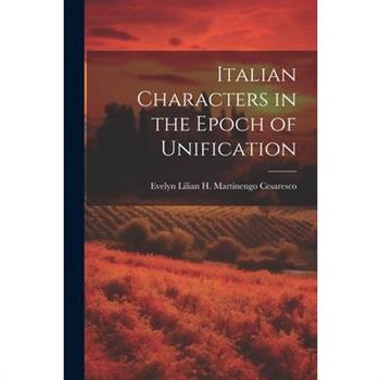 Italian Characters in the Epoch of Unification