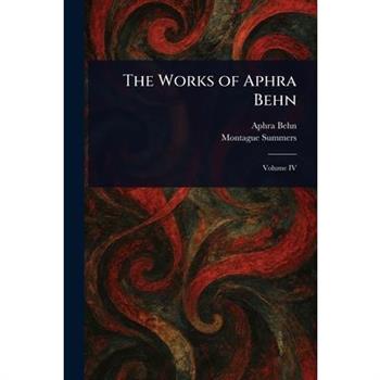 The Works of Aphra Behn