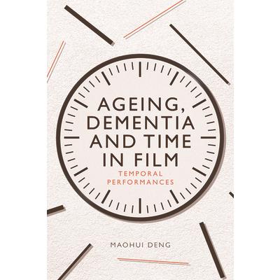Ageing, Dementia and Time in Film