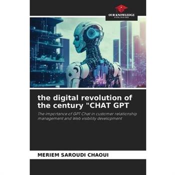 The digital revolution of the century ”CHAT GPT
