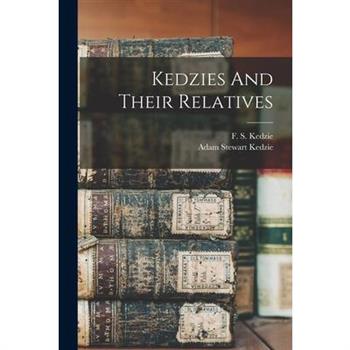 Kedzies And Their Relatives