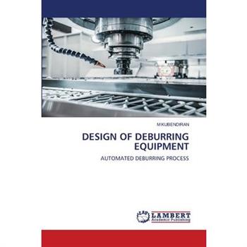 Design of Deburring Equipment