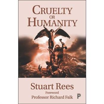 Cruelty or Humanity