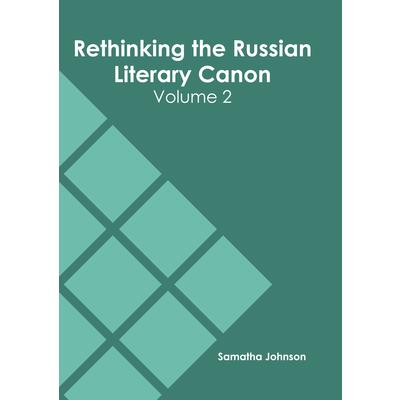 Rethinking the Russian Literary Canon: Volume 2