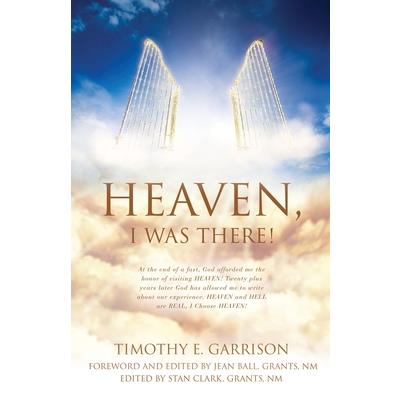 Heaven, I Was There!