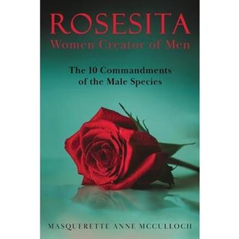 Rosesita Women Creator of Men