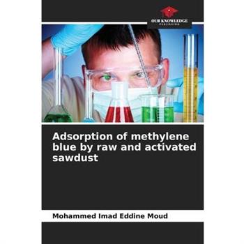 Adsorption of methylene blue by raw and activated sawdust