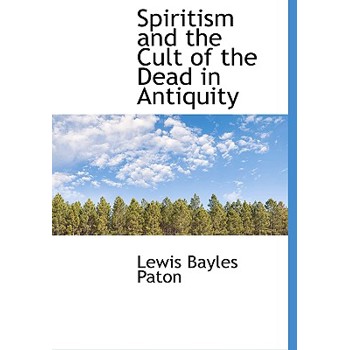 Spiritism and the Cult of the Dead in Antiquity