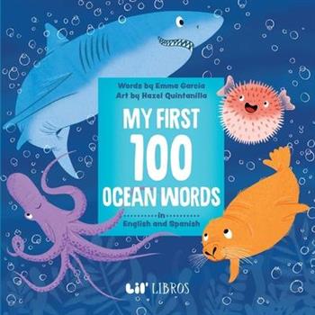 My First 100 Ocean Words in English and Spanish