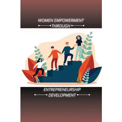 Women Empowerment through Entrepreneurship Development