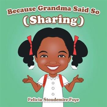 Because Grandma Said So